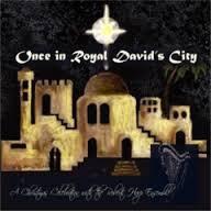 11. Once in Royal David s City: B1,B2,C1,C2 http://www.youtube.com/watch?v=triz22dn-xy The words were written by Mrs. C.F. Alexander (1818 1895) and the music was composed by H.J. Gauntlett.