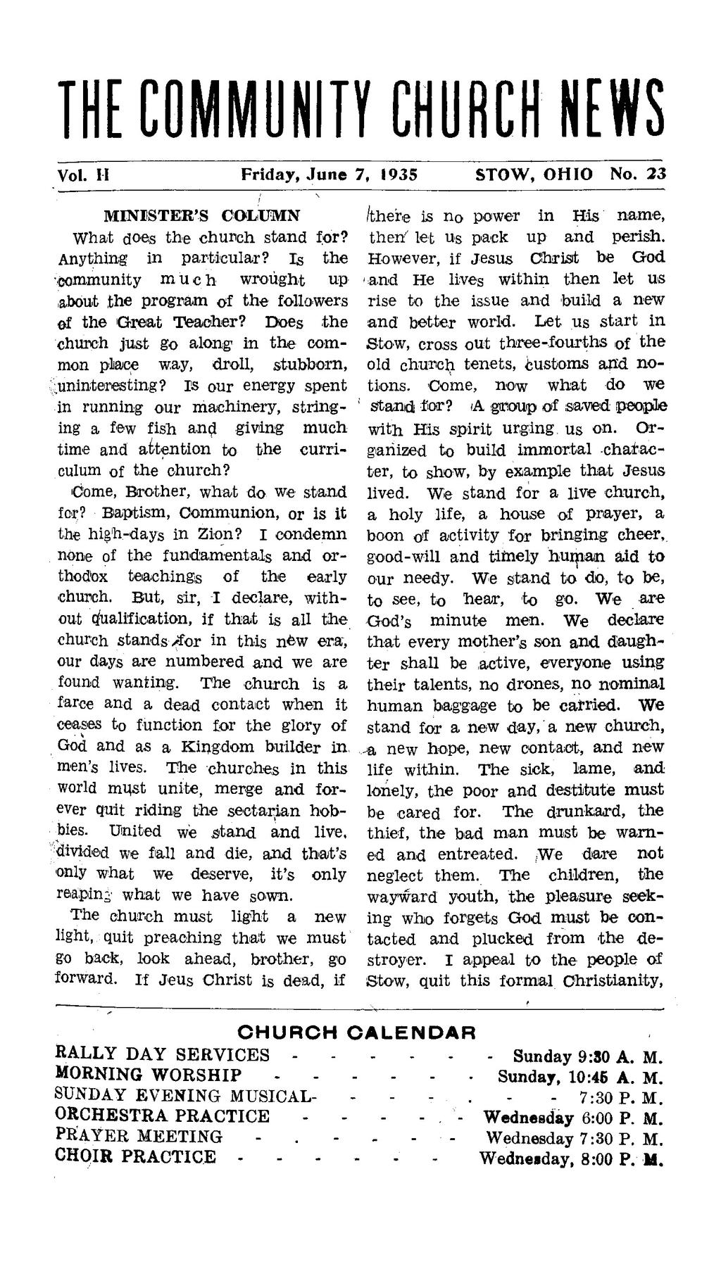 THE COMMUNITY CHURCH NEWS Vol. II Friday, June 7, 1935 MINISTER'S COLUMN What does the church stand for? Anything in particular?