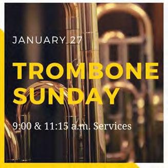 0 7 M U S I C & A R T S Music & Arts Opportunities BY JIM LUEERS TROMBONE SUNDAY Join us for this biannual event!