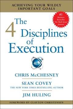 A Great Process for Effective Execution and Leadership The 4 Disciplines of Execution 1. Determine your WIG(s) (Wildly Important Goals) 2. Act on Lead Measures 3.