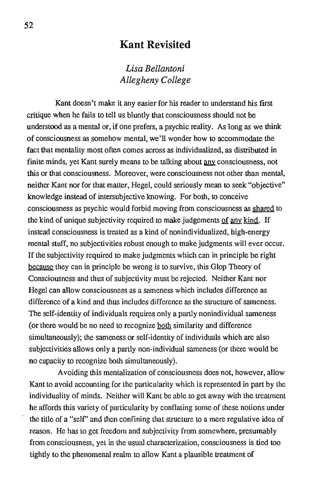 52 Kant Revisited Lisa Bellantoni Allegheny College Kant doesn't make it any easier for his reader to understand his first critique when he fails to tell us bluntly that consciousness should not be