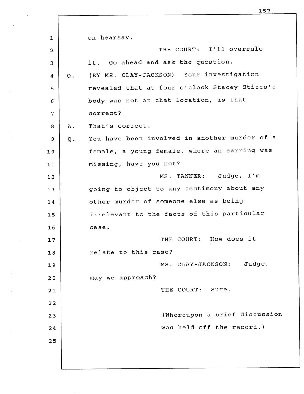 on hearsay. THE COURT: I'll overrule it. Go ahead and ask the question. (BY MS.