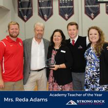 Reda Adams is our Academy Teacher of the Year and Mrs.
