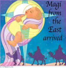 Gospel Magi from the east arrived, looking for the newborn king of the Jews (Matthew 2:1-12).