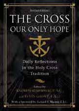 André Bessette, my confreres in Holy Cross, I collaborators, and benefactors; in God, zeal, compassion, hope who was canonized in 2010, have been inspired and emboldened to share our spiri- anyone