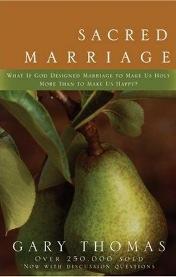 Sacred Marriage By Gary L. Thomas Your marriage is more than a sacred covenant with another person.