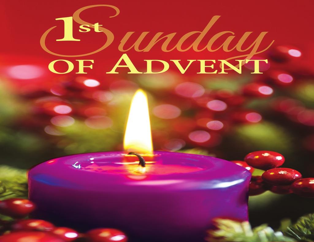 First Sunday of Advent November 29, 2015 The William T. and Lenore Fidler School of Faith Formation Beth Peterson, Director Denise Johnson-Ilacqua, Administrative Assistant The St.