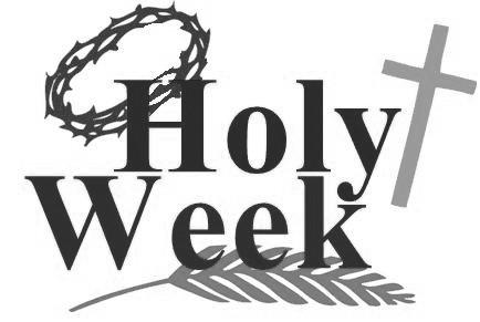 April 1, 2012 St. Florian Parish Page Three Holy Week and Easter Schedule of Worship Wednesday of Holy Week April 4 7:00 p.m.
