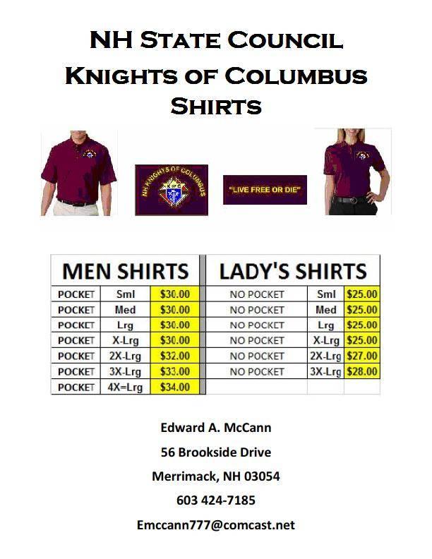 My Brother Knights and Ladies: Subject: Last Call -- Order Now - K of C Shirts It was a pleasure to distribute some 91 shirts this last Sunday at our Quarterly Meeting.