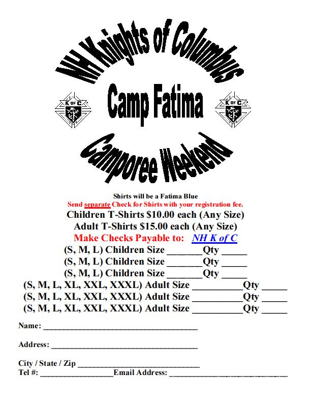 Camp Fatima Camporee Forms to sign-up for the weekend of Aug. 29, 2014 to Sept. 01, 2014 are online at the NHKnights.org website, click on State Council, then Forms. The deadline is Aug. 15th.
