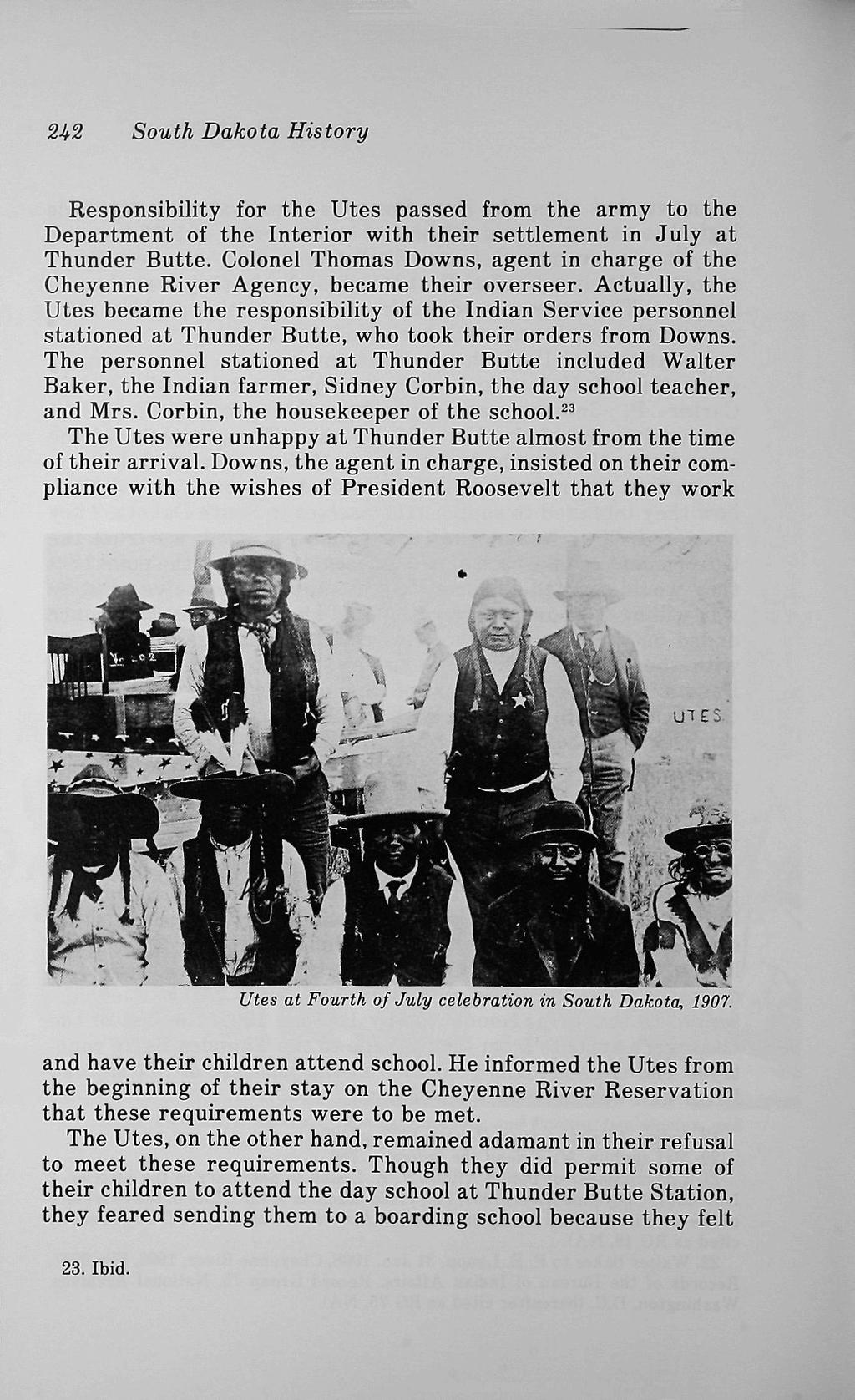 2+2 South Dakota History Responsibility for the Utes passed from the army to the Department of the Interior with their settlement in July at Thunder Butte.