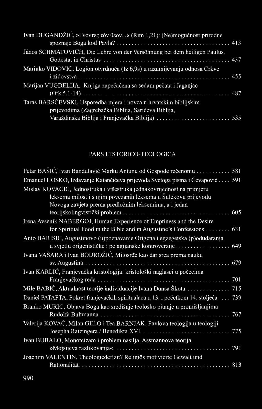 .. 487 Taras BARSČEVSKI, Usporedba mjera i novca u hrvatskim biblijskim prijevodima (Zagrebačka Biblija, Sarićeva Biblija, Varaždinska Biblija i Franjevačka B iblija).