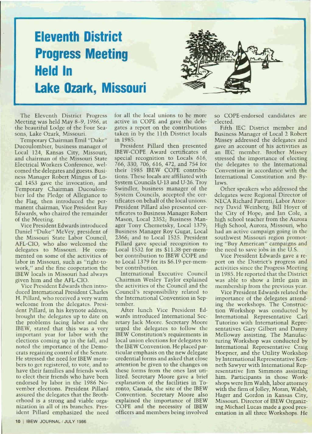 Eleventh District Progress Meeting Held In Lake Ozark, Missouri TheElcventb District Progress Meeting was held May 8-9, 1986, at the bea utiful Lodge of the Four Seasons, Lake Ozark, Missouri.