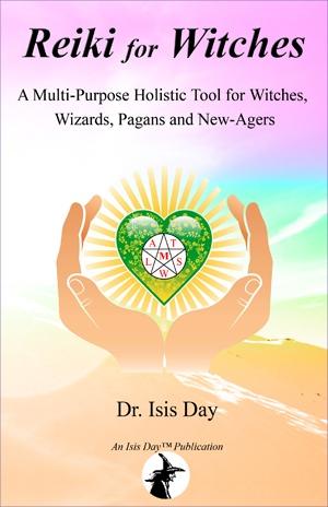 Reiki for Witches A Multi-Purpose Holistic Tool For