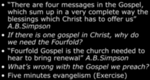 Fourfold Gospel is the church needed to hear to bring renewal A.B.