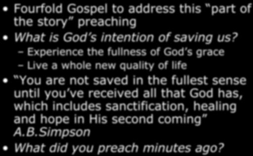 Full Salvation Fourfold Gospel to address this part of the story