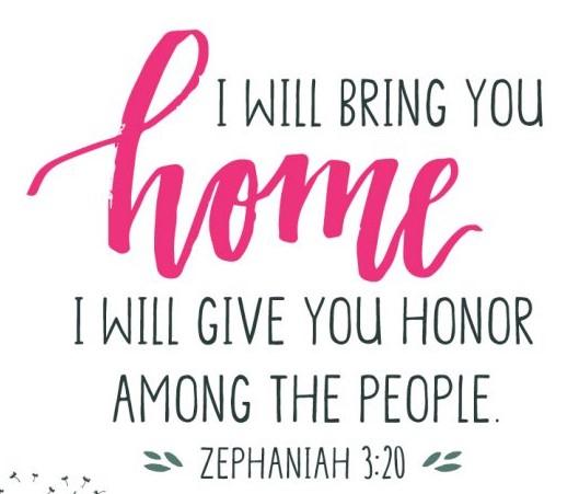 And another in Zephaniah: At that time I will bring you in. At that time I will gather you.