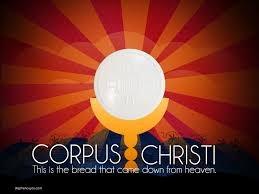 Feast of Corpus Christi June 22, 2014 I am the