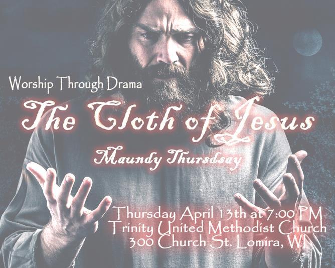ANNOUNCEMENTS Holy Week at Trinity UMC Palm Sunday Worship April 9th at 8 & 10 AM (Sunday School Children will sing at 10 AM Service) Maundy Thursday Worship-Christian Drama- The Cloth of Jesus April