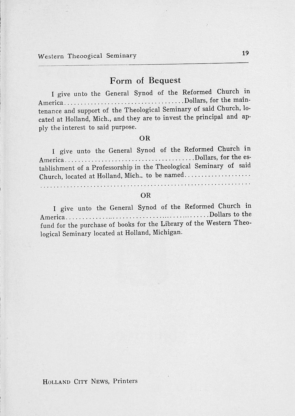 Western Theoogical Seminary 19 Form of Bequest I give unto the General Synod of the Reformed Church in America.