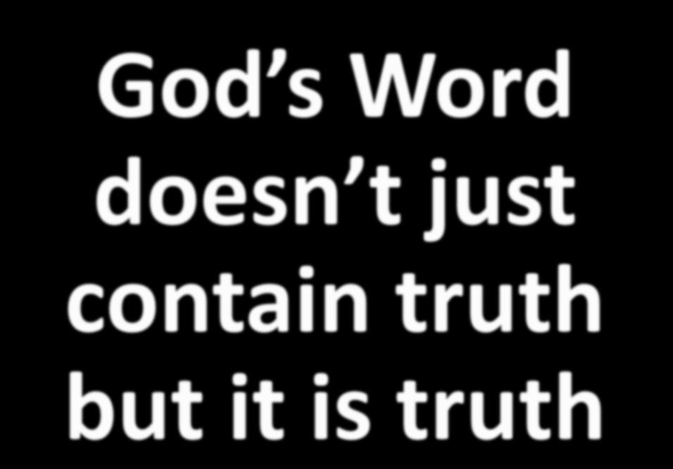 God s Word doesn t just