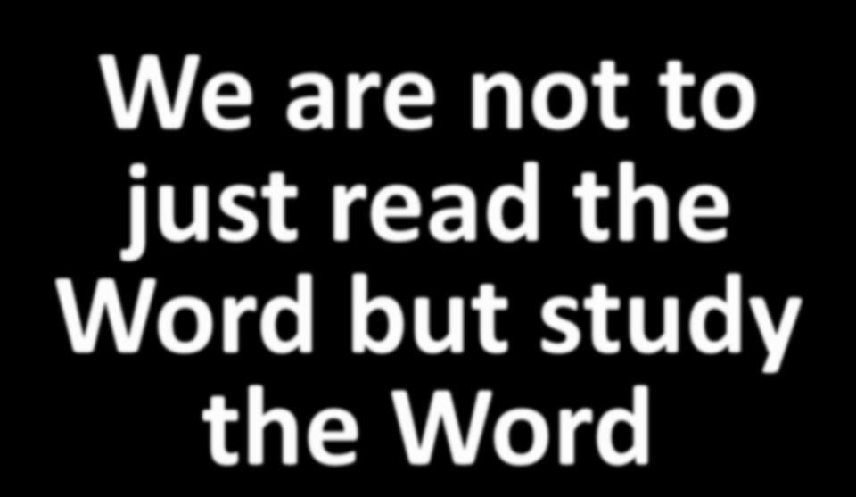 We are not to just read
