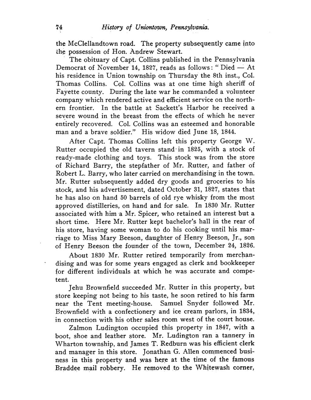 74 History of Unimtiqm, Pennsylvania. - the McClellandtown road. The property subsequently came into the possession of Hon. Andrew Stewart. The obituary of Capt.