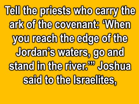 There is a story in Joshua that I want to share. The people of God had just spent forty years in the wilderness under the leadership of Moses.