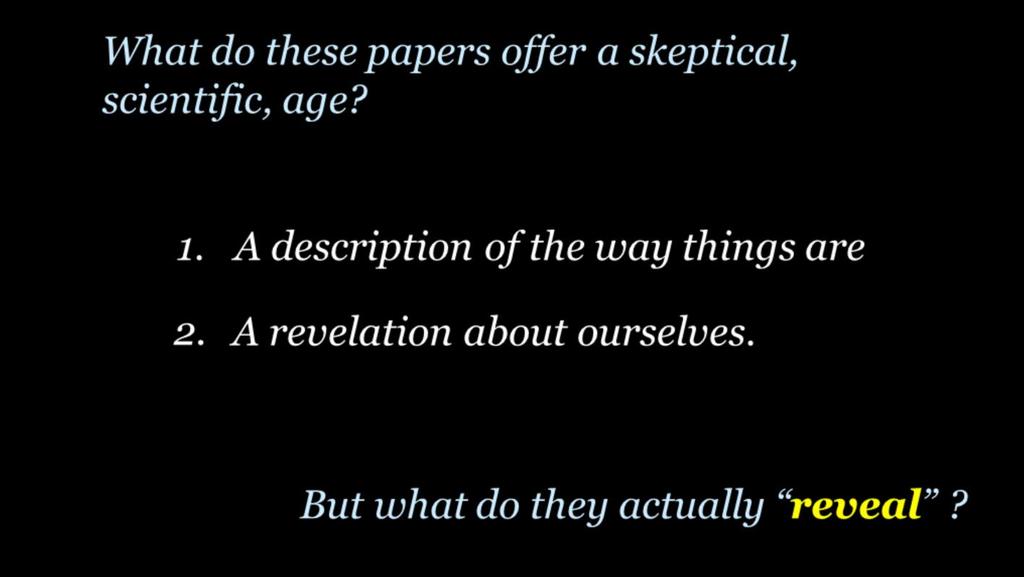 Ok, so what do these papers offer a skeptical, scientific age?