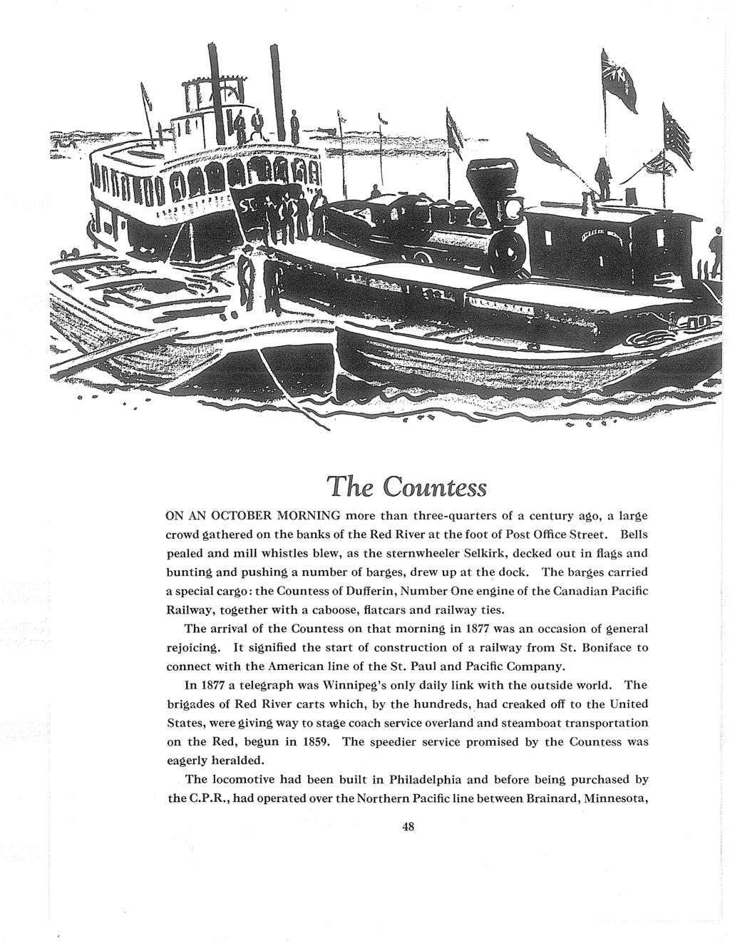 The Countess ON AN OCTOBER MORNING more than three-quarters of a century ago, a large crowd gathered on the banks of the Red River at the foot of Post Office Street.