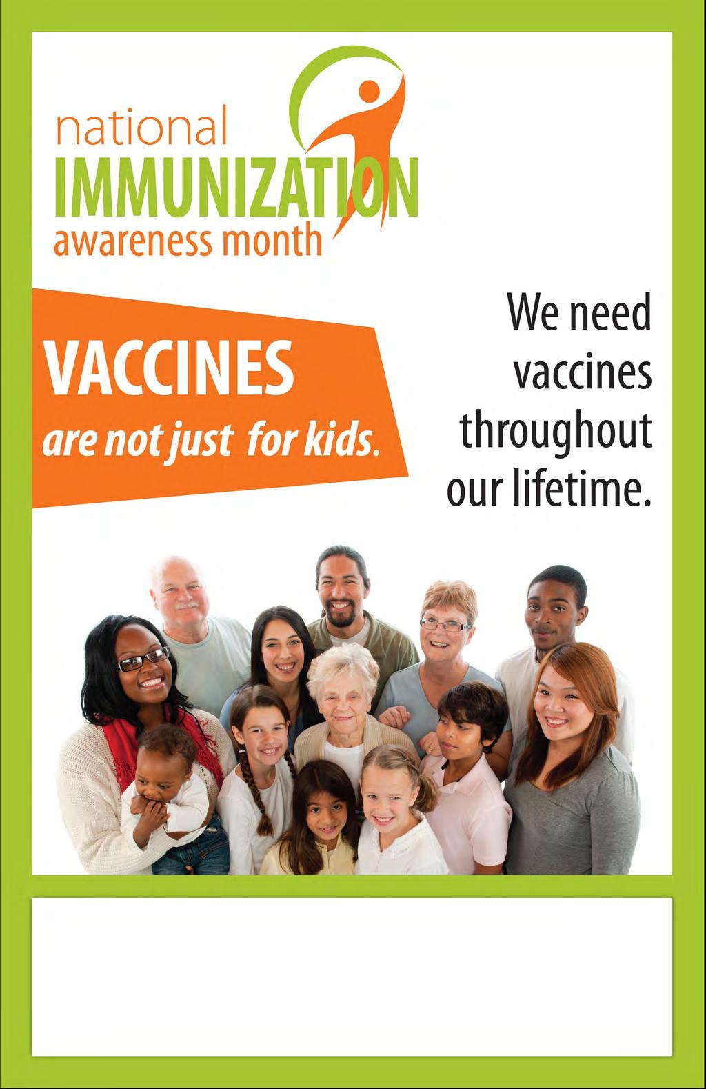 AUGUST is Immunizations are critical to the control of serious infectious diseases and aren t just for children. Getting vaccinated is an easy way to stay healthy all year round.