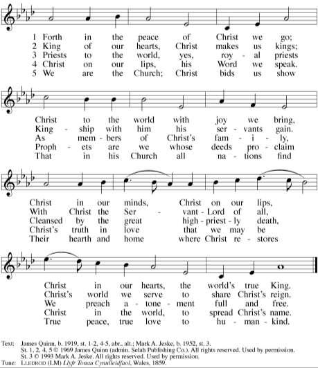 CLOSING HYMN 518 Forth in the Peace