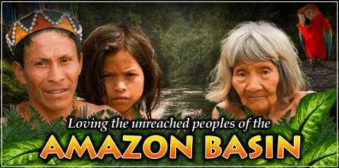 Planting the Seeds of Tomorrow...Today This year s focus is the unreached peoples of the Amazon Basin.