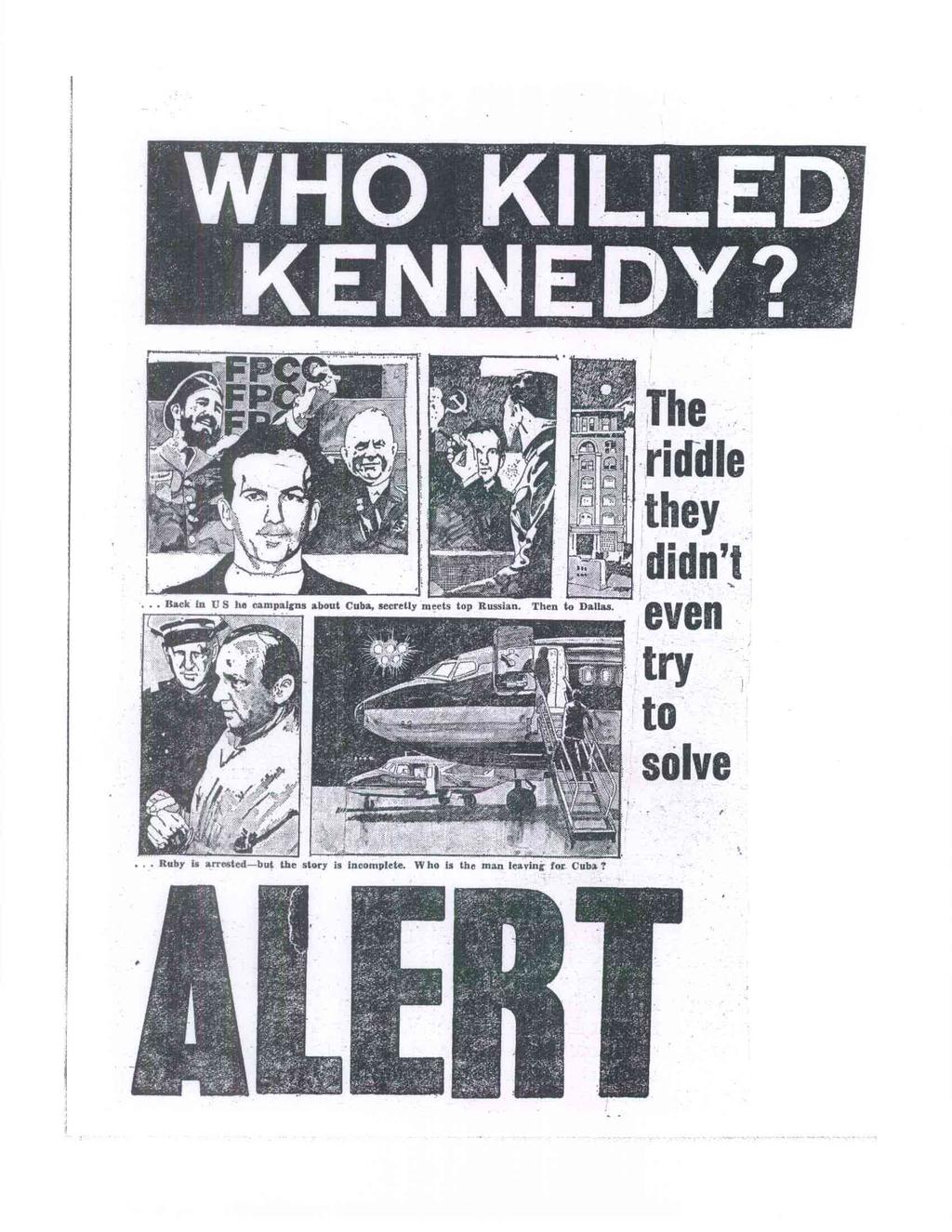 WHO KENNEDY?. Rack in ITS he eampaig-ns about Cuba, secretly meets to Russian.