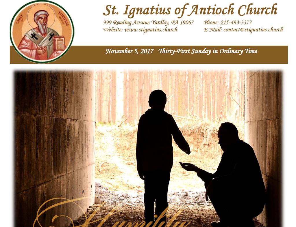 St. Ignatius of Antioch Church 999 Reading Avenue Yardley, PA 19067 Phone: 215-493-3377 Website: www.stignatius.church E-Mail: contact@stignatius.