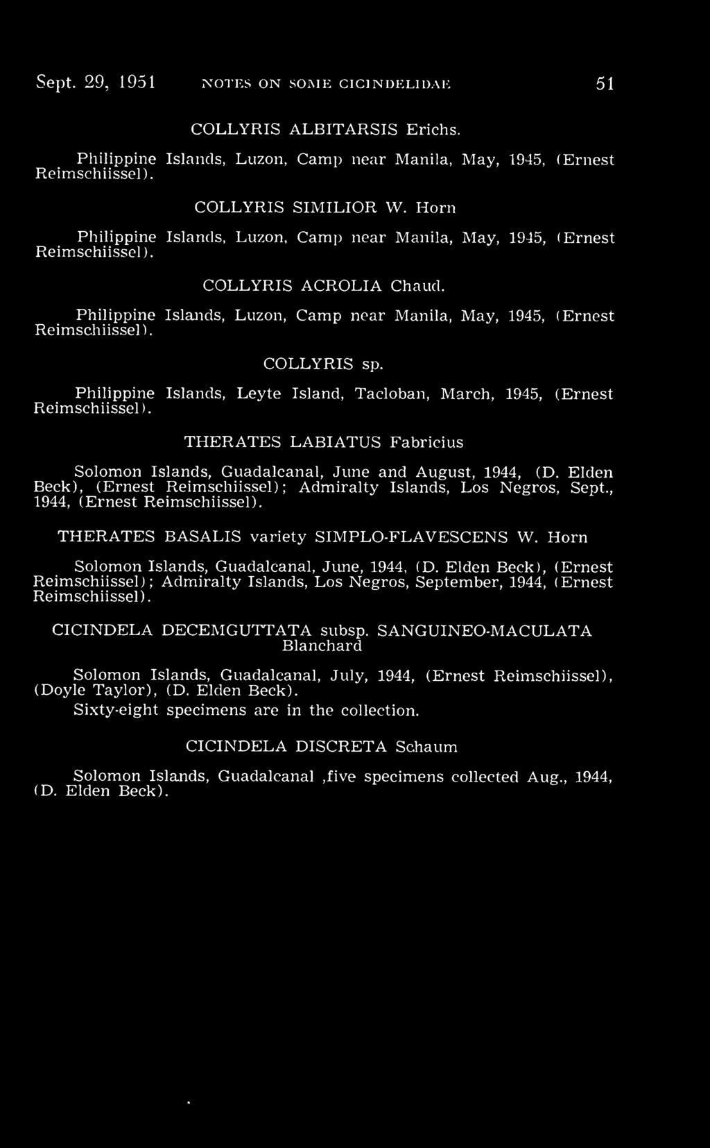 Elden Beck), (Ernest Reimschiissel); Admiralty Islands, Los Negros, Sept., 1944, (Ernest THERATES BASALIS variety SIMPLO-FLAVESCENS W. Horn Solomon Islands, Guadalcanal, June, 1944, (D.