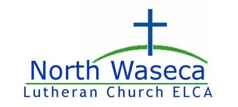 North Waseca Lutheran Church 40430 120th Street Waseca, MN 56093 Phone: 507-835-4848 Office: 507-234-6463 Email: nwlcnorth@gmail.