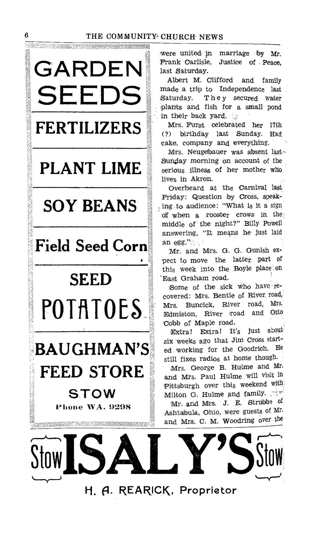 206 THE COMMUNITY CHURCH NEWS GARDEN FERTILIZERS PLANT LIME SOY BEANS Field Seed Corn i % SEED I POTATOES J BAUGHMAN'S FEED STORE STOW I Phone WA. 1)298 were united- in marriage by Mr.