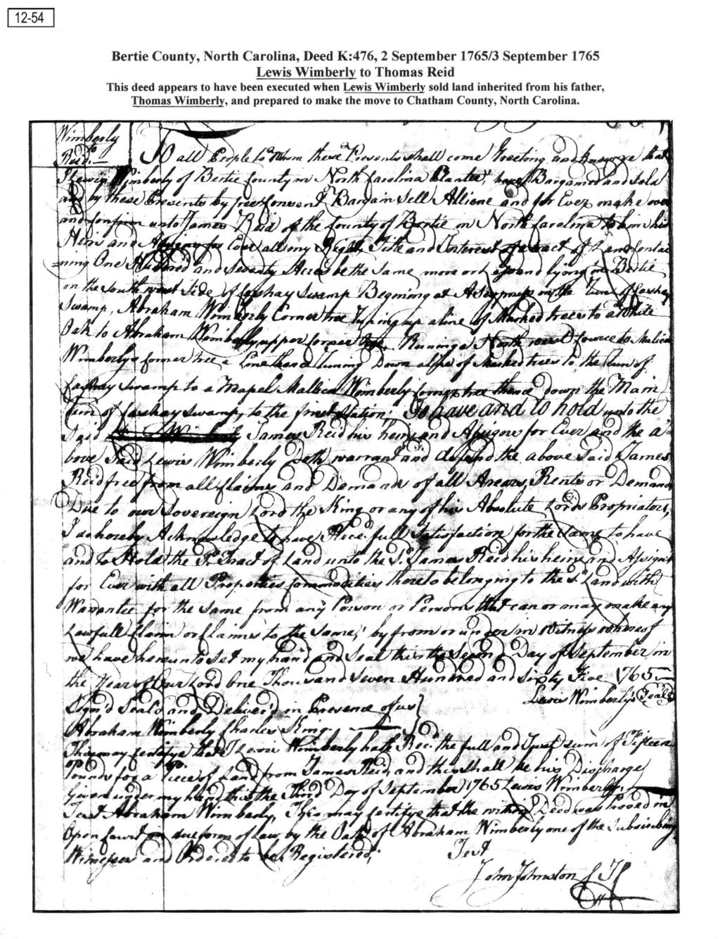 I 12-s4 I Bertie County, North Carolina, Deed K:476, 2 September 1765/3 September 1765 Lewis Wimberly to Thomas Reid This deed appears to have been