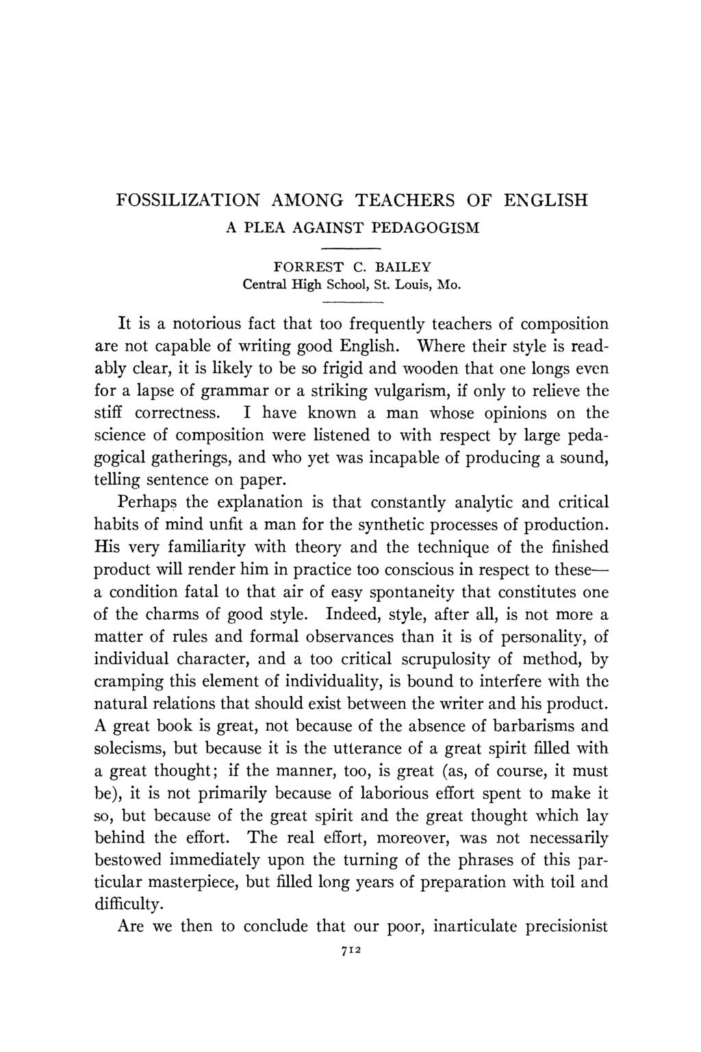 FOSSILIZATION AMONG TEACHERS OF ENGLISH A PLEA AGAINST PEDAGOGISM FORREST C. BAILEY Central High School, St. Louis, Mo.