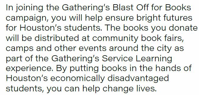 ! As a mission and an offering, the ELCA Youth Gathering will provide books for Houston area students in Pre-K through 6 th Grade.