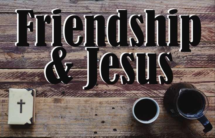 Sunday worship 9:00am Coffee & Treats 10:00am Friendship & Jesus 10:30am