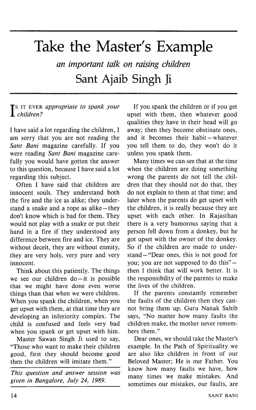 Take the Master's Example an important talk on raking children Sant Ajaib Singh Ji s IT EVER appropriate to spank your I children?