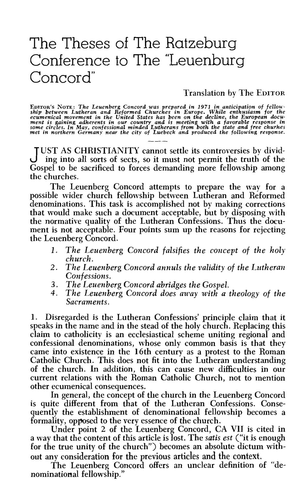 The Theses of The Ratzeburg Conference to The "Leuenburg Concord" Translation by The EDITOR EDITOR'S NOTE: The Leuenberg Concord was prepared in 1971 in anticipation of felloarship between Lutheran