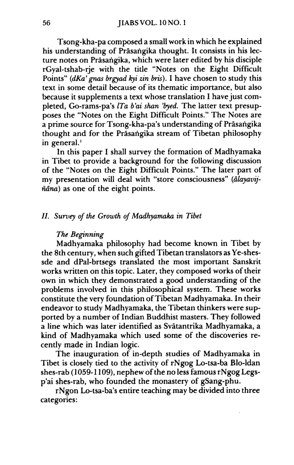 56 JIABSVOL. 10 NO. 1 Tsong-kha-pa composed a small work in which he explained his understanding of Prasangika thought.