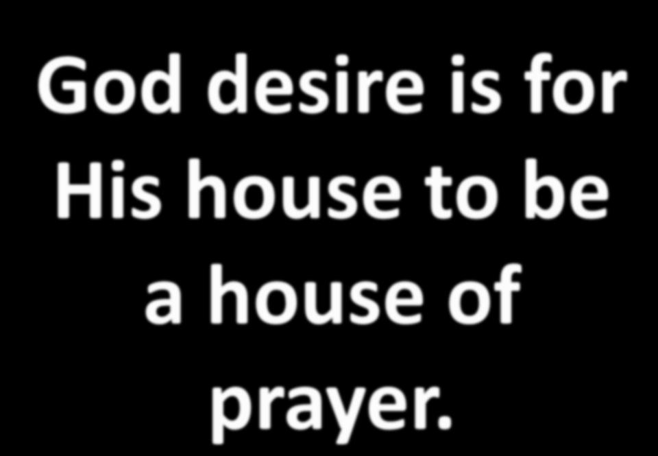 God desire is for His