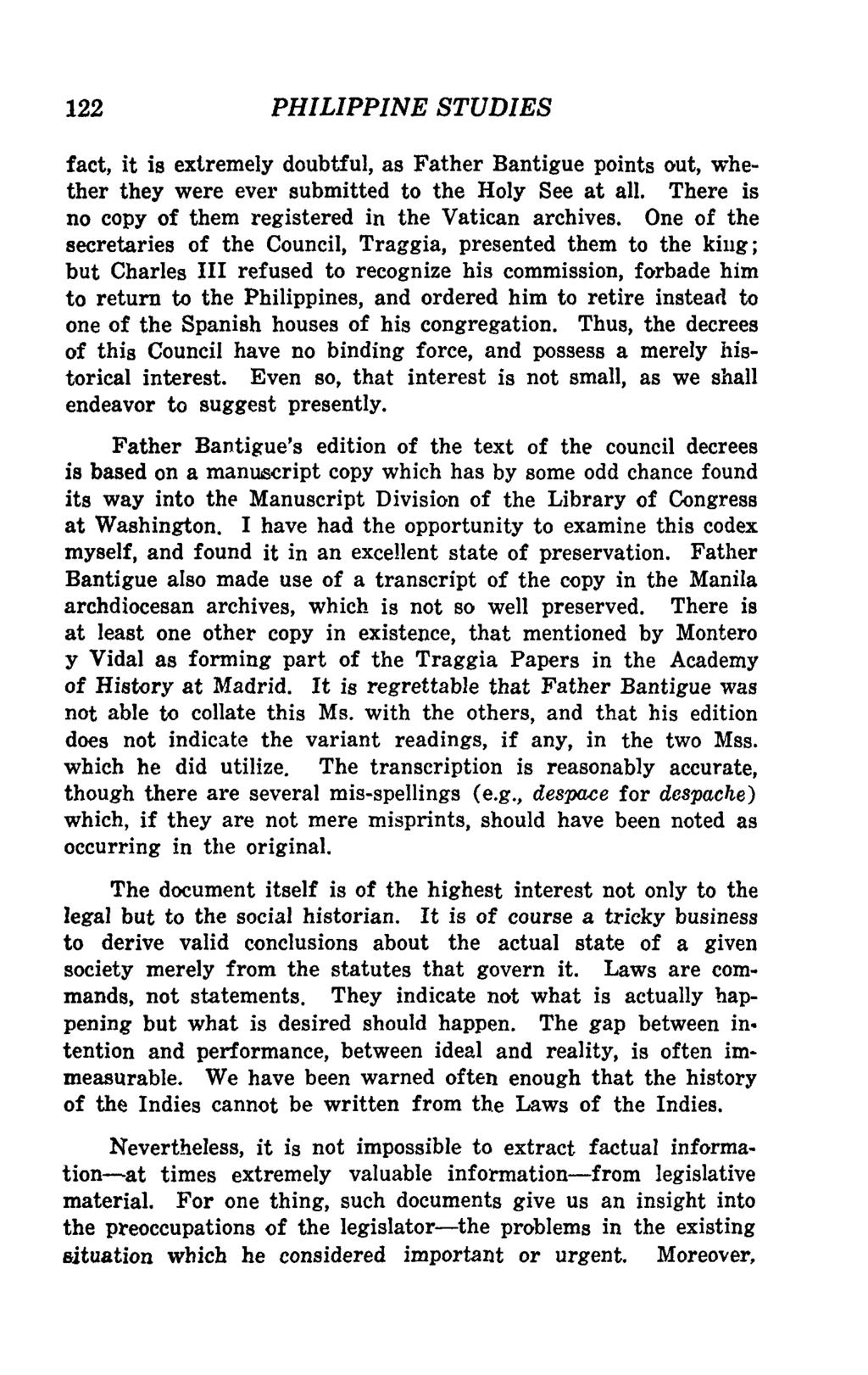 PHILIPPINE STUDIES fact, it is extremely doubtful, as Father Bantigue points out, whether they were ever submitted to the Holy See at all. There is no copy of them registered in the Vatican archives.
