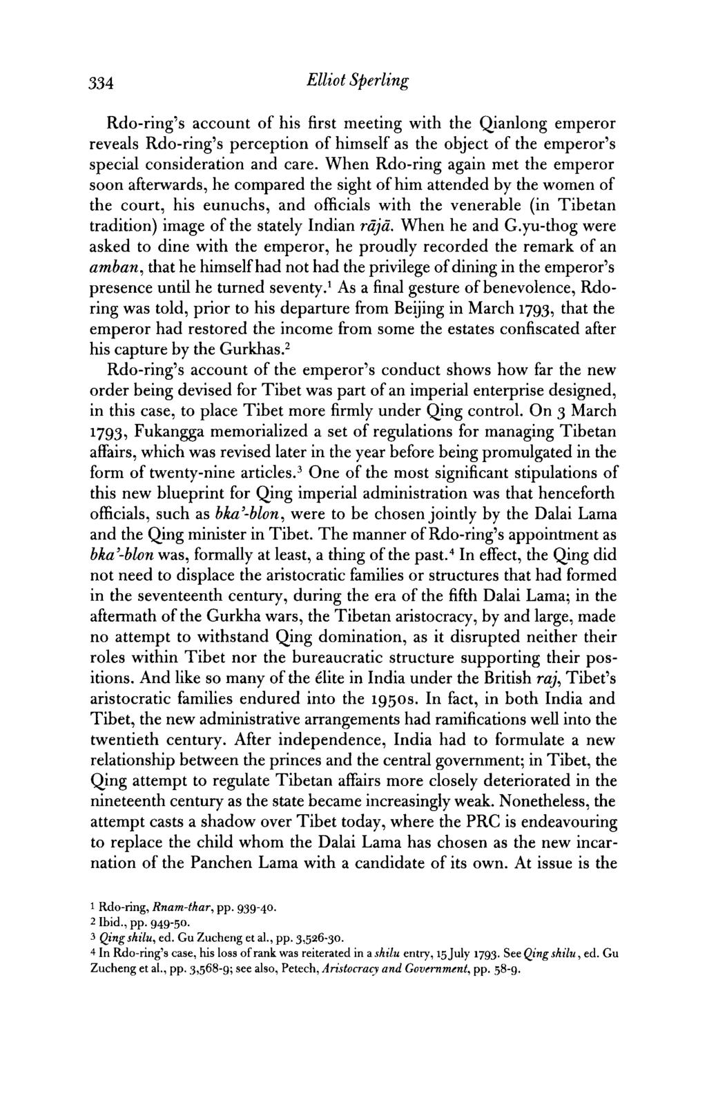 334 Elliot Sperling Rdo-ring's account of his first meeting with the Qianlong emperor reveals Rdo-ring's perception of himself as the object of the emperor's special consideration and care.