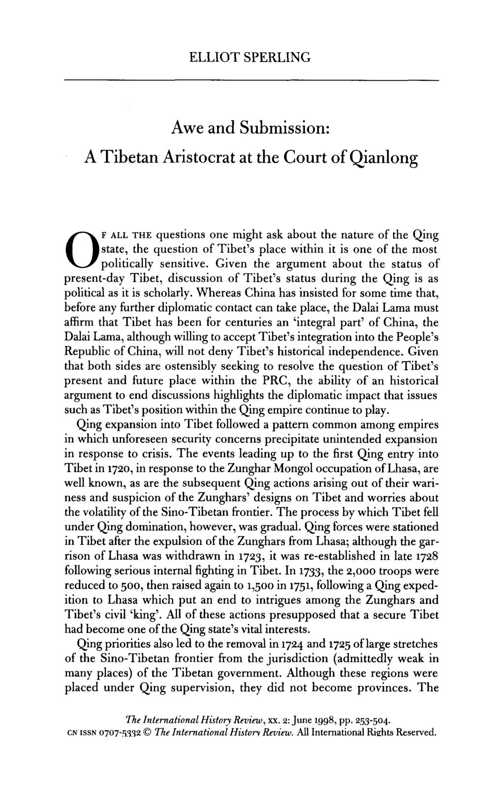 ELLIOT SPERLING Awe and Submission: A Tibetan Aristocrat at the Court of Qianlong OF ALL THE questions one might ask about the nature of the Qing state, the question of Tibet's place within it is one