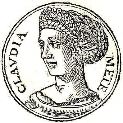 14 Even in the best families Not to forget one of the most infamous ladies of Roman Republican society who came from within the ranks of the Metelli, too: Clodia (born Claudia), wife of Quintus